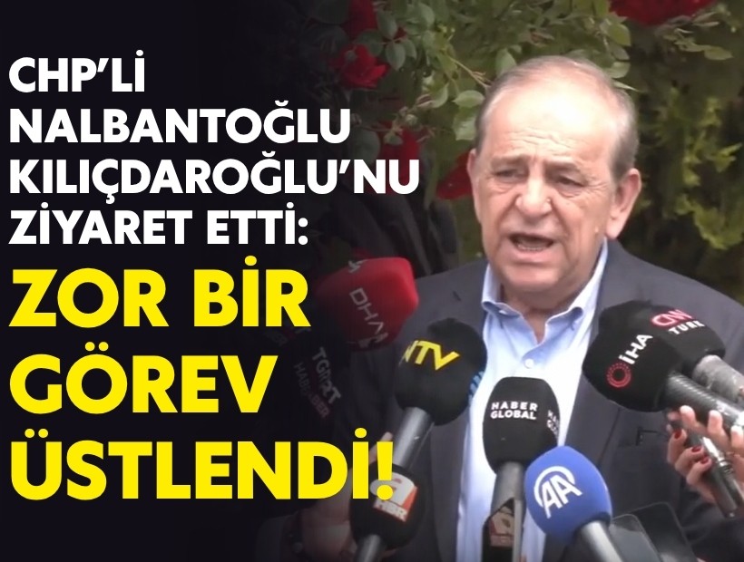 CHP’li Nalbantoğlu, Kılıçdaroğlu’nu ziyaret etti: Zor bir görev üstlendi!