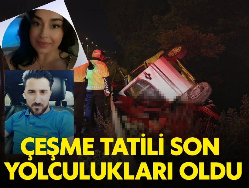Çeşme tatili son yolculukları oldu...