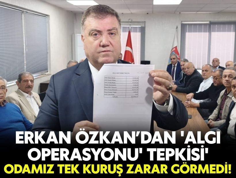 Erkan Özkan’dan 'algı operasyonu' tepkisi: 'Odamız tek kuruş zarar görmedi'