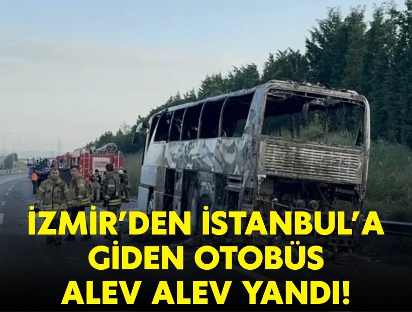 İzmir'den İstanbul'a giden otobüs alev alev yandı!