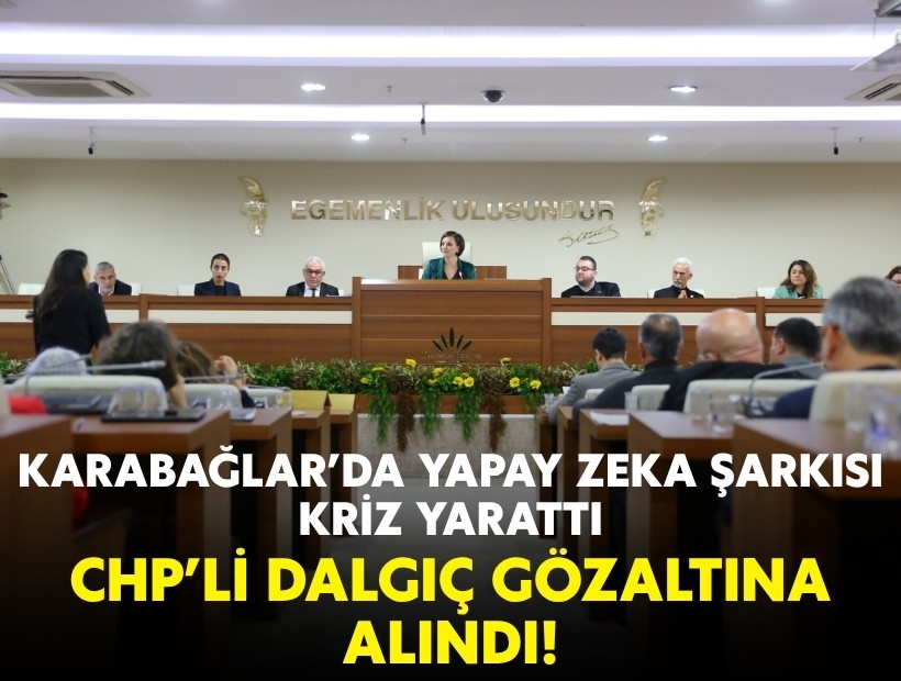 Karabağlar’da yapay zeka şarkısı kriz yarattı: CHP’li Dalgıç gözaltına alındı!