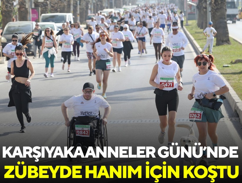 Karşıyaka Anneler Günü’nde Zübeyde Hanım için koştu