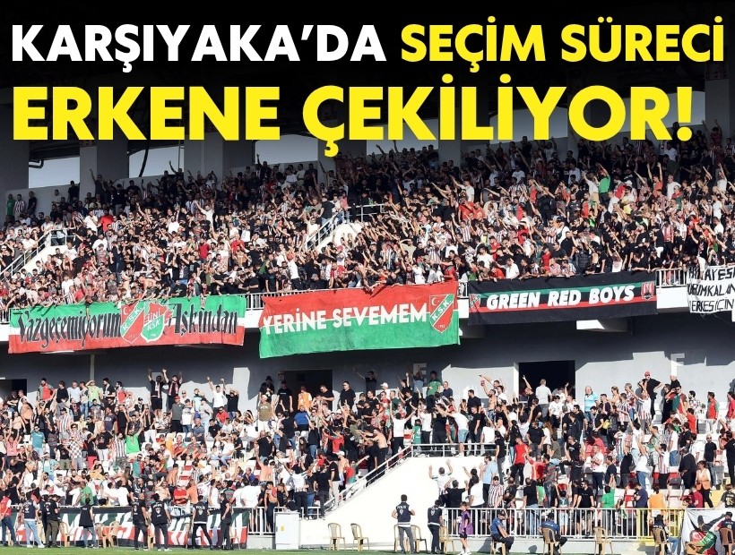 Karşıyaka’da seçim süreci erkene çekiliyor!