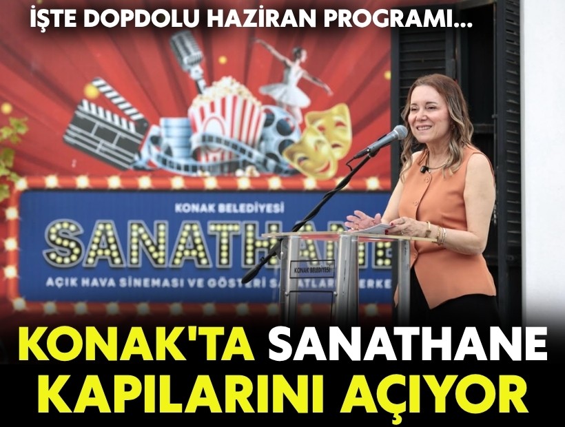 Konak'ta Sanathane kapılarını açıyor: Haziran programı belli oldu