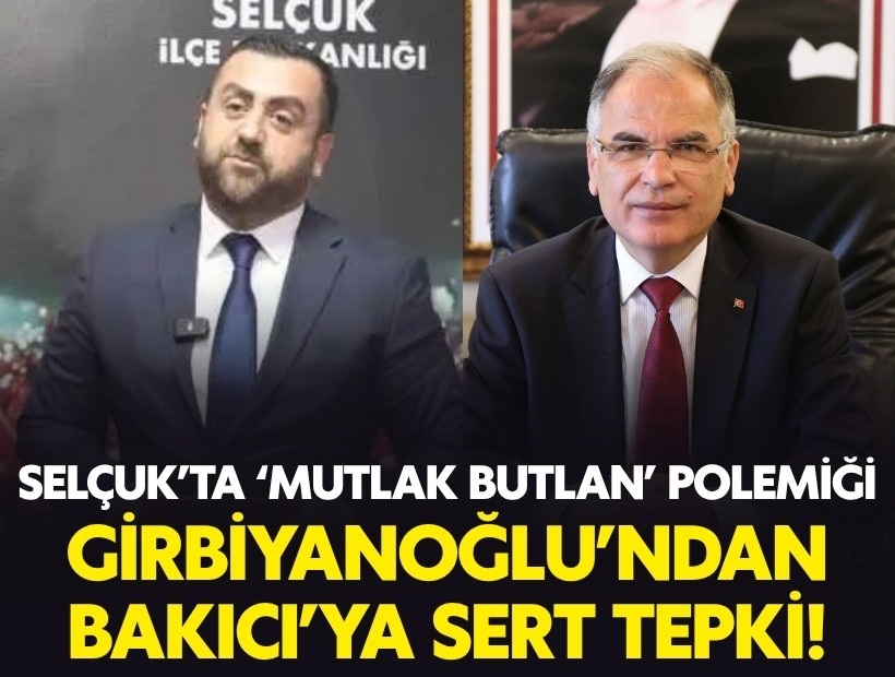 Selçuk'ta 'mutlak butlan' polemiği: Girbiyanoğlu’ndan Bakıcı’ya sert tepki!