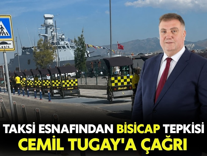 Taksi esnafından bisicap tepkisi: Cemil Tugay'a çağrı!