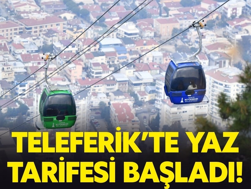 Teleferik’te yaz tarifesi başladı