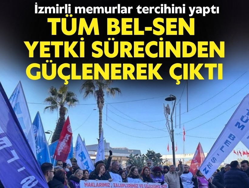 Tüm Bel-Sen İzmir’de yetki sürecinden güçlenerek çıktı