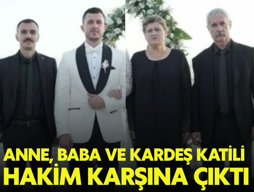 Üst ve alt soy katili cani ilk duruşmada konuşmadı!