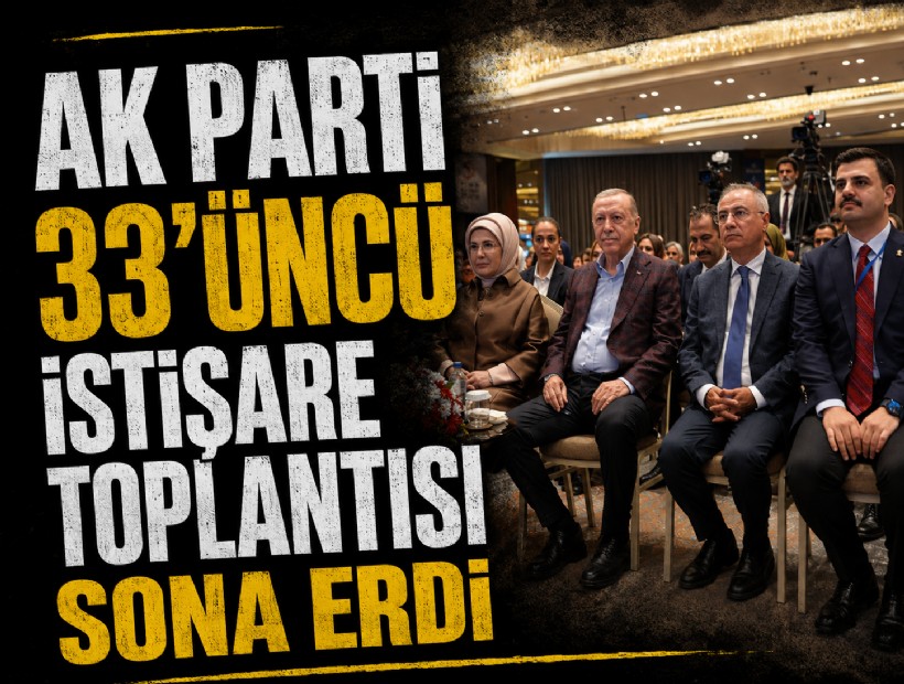 AK Parti 33’üncü İstişare Toplantısı sona erdi