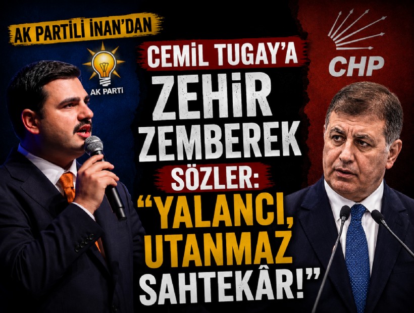 AK Partili İnan'dan Cemil Tugay'a zehir zemberek sözler: 'Yalancı, utanmaz sahtekar!'