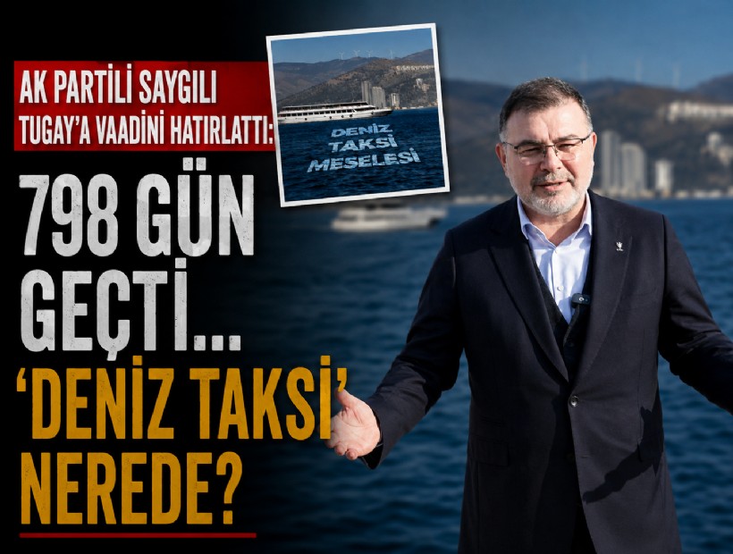 AK Partili Saygılı Tugay'a vaadini hatırlattı: '798 gün geçti... 'Deniz taksi' nerede?'