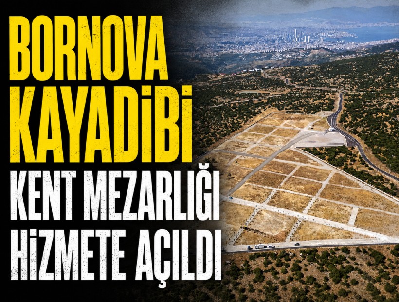 Bornova Kayadibi Kent Mezarlığı hizmete açıldı