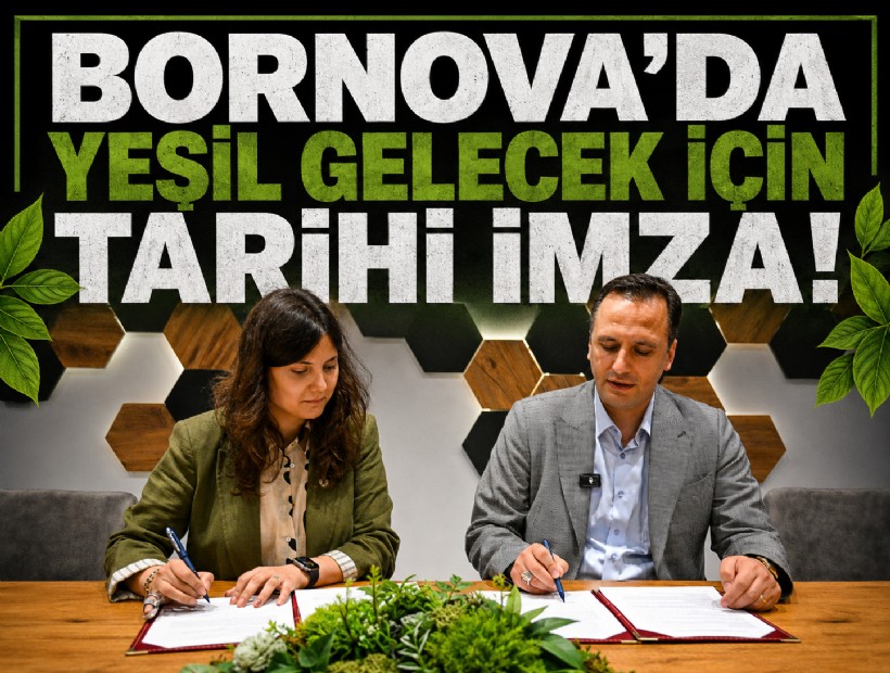 Bornova’da yeşil gelecek için tarihi imza