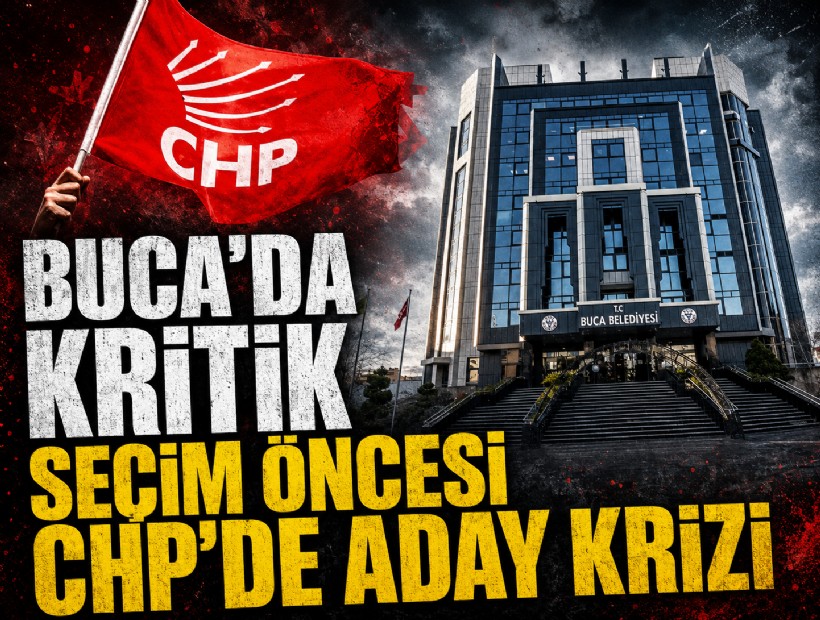 Buca’da kritik seçim öncesi CHP’de aday krizi!