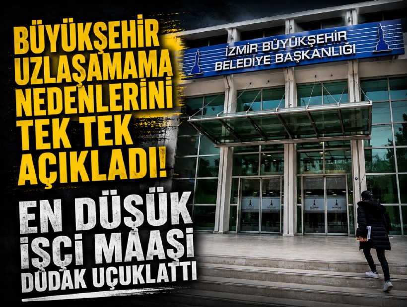 Büyükşehir uzlaşamama nedenlerini tek tek açıkladı: En düşük işçi maaşı dudak uçuklattı!