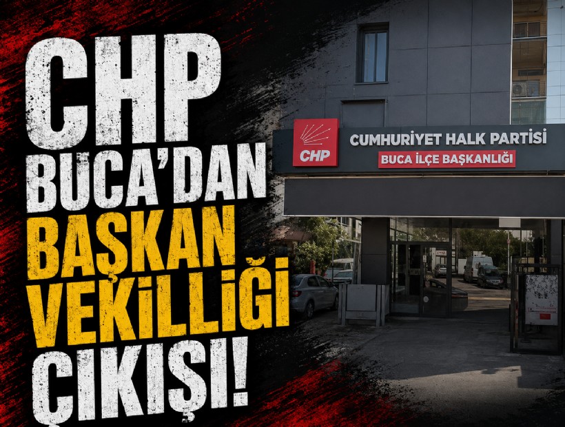 CHP Buca'dan başkan vekilliği çıkışı!