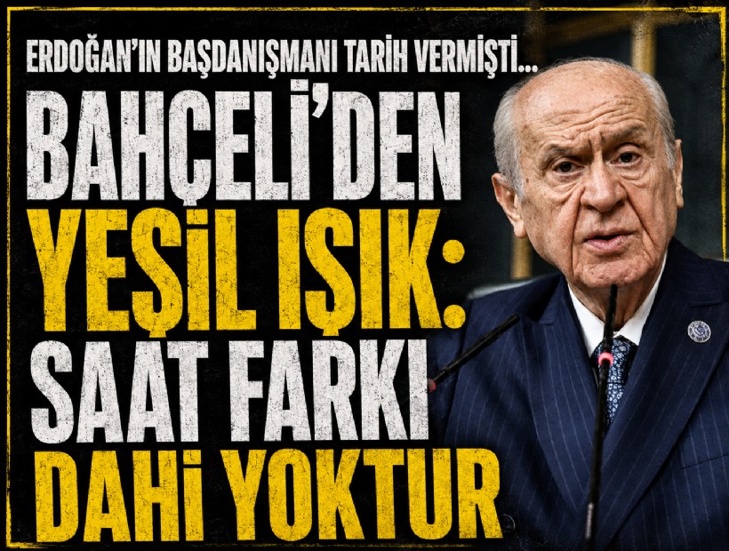 Erdoğan'ın başdanışmanı seçim tarihi vermişti: Bahçeli'den yeşil ışık