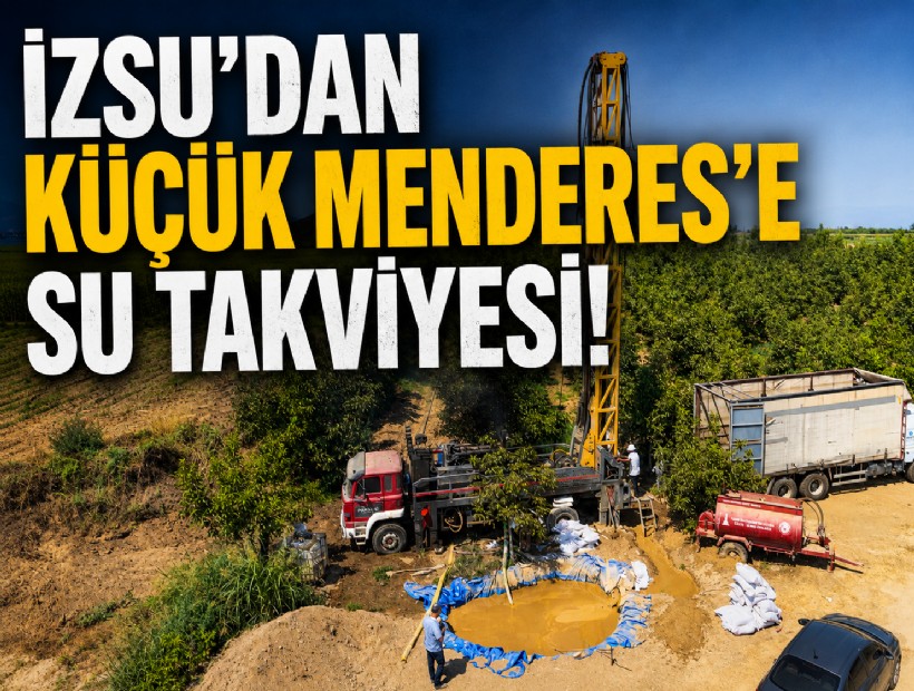 İZSU’dan Küçük Menderes’e su takviyesi