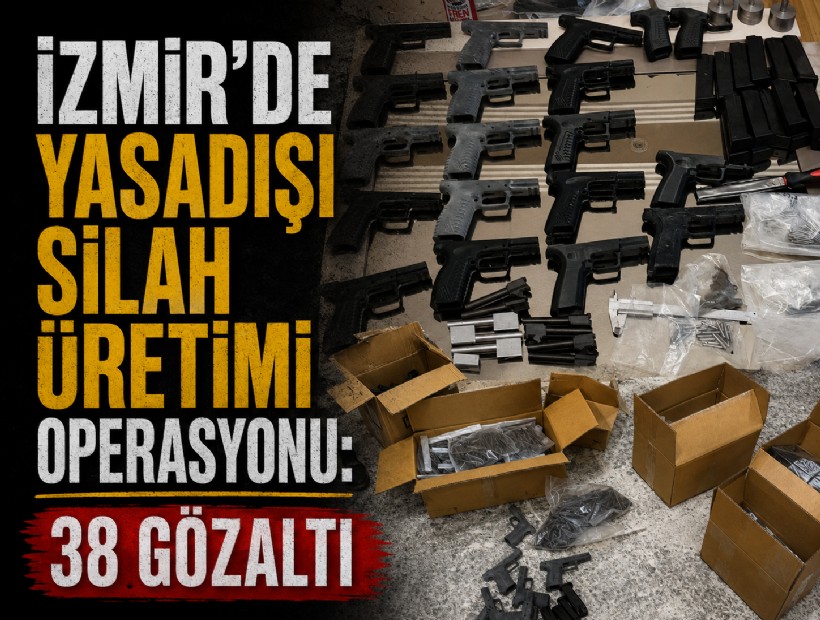 İzmir'de yasadışı silah üretimi operasyonu: 38 gözaltı