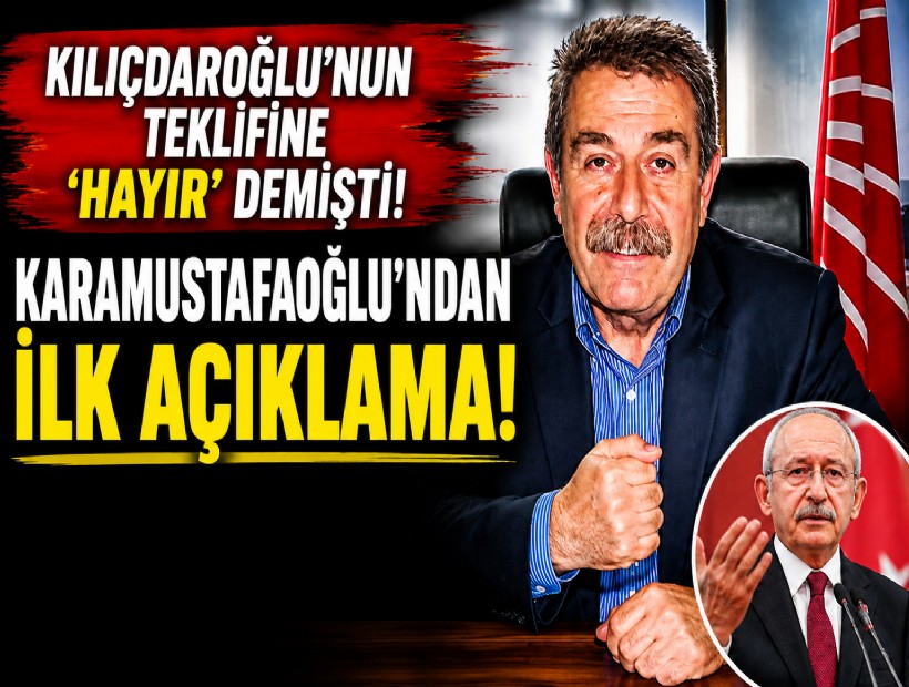 Kılıçdaroğlu'nun teklifine 'hayır' demişti: Karamustafaoğlu'ndan ilk açıklama!
