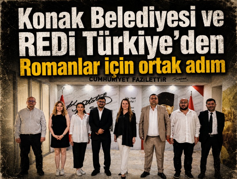 Konak Belediyesi ve REDI Türkiye’den Romanlar için ortak adım