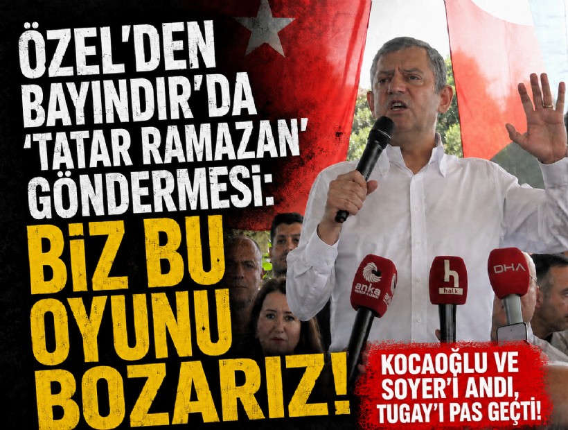 Özel'den Bayındır'da 'Tatar Ramazan' göndermesi: Biz bu oyunu bozarız!