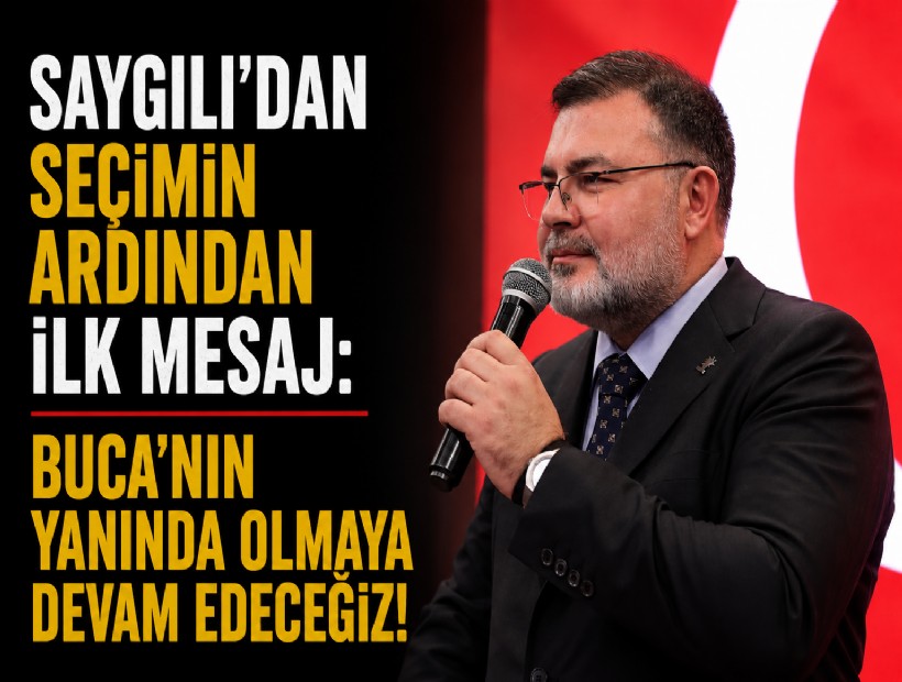 Saygılı'dan seçimin ardından ilk mesaj: Buca'nın yanında olmaya devam edeceğiz!