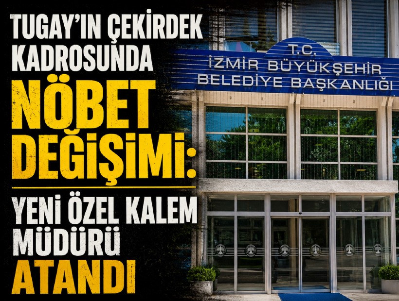 Tugay’ın çekirdek kadrosunda nöbet değişimi: Yeni Özel Kalem Müdürü atandı
