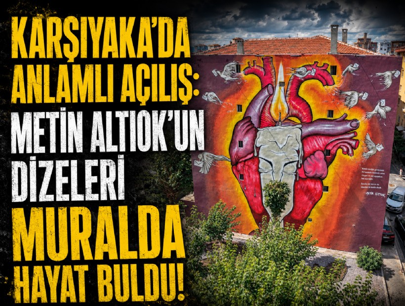 Karşıyaka’da anlamlı açılış: Metin Altıok’un dizeleri muralda hayat buldu!