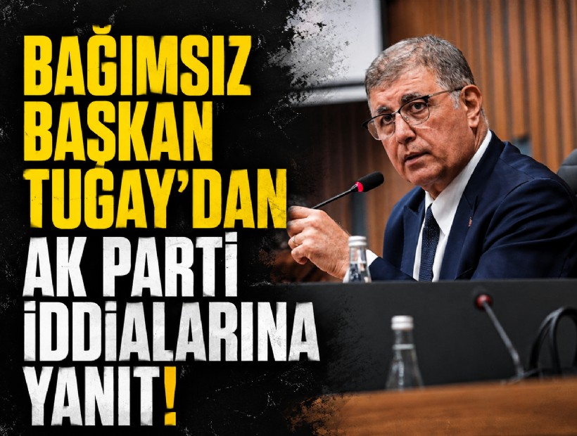 Bağımsız Başkan Cemil Tugay'dan AK Parti iddialarına yanıt!