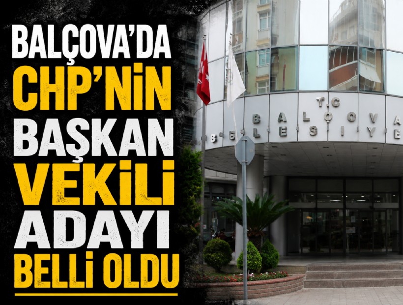 Balçova'da CHP'nin başkan vekili adayı belli oldu