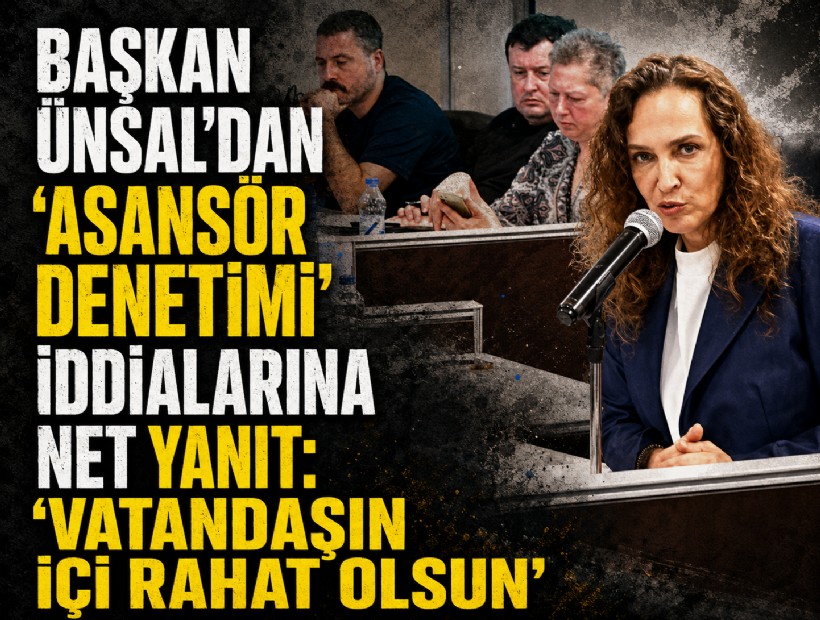 Başkan Ünsal’dan 'asansör denetimi' iddialarına net yanıt: 'Vatandaşın içi rahat olsun'