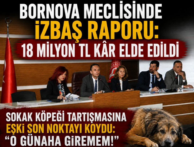 Bornova Meclisinde İZBAŞ raporu: 18 milyon TL kar elde edildi
