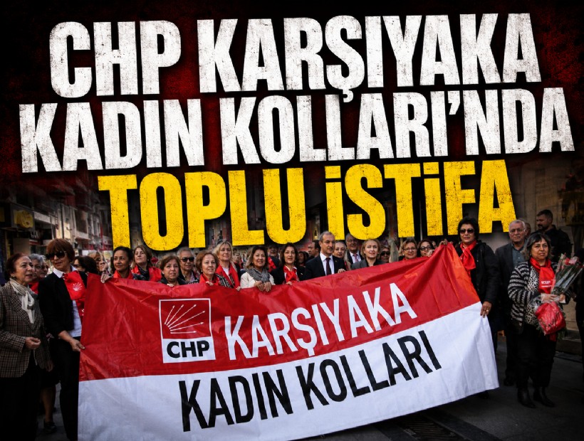 CHP Karşıyaka Kadın Kolları’nda toplu istifa