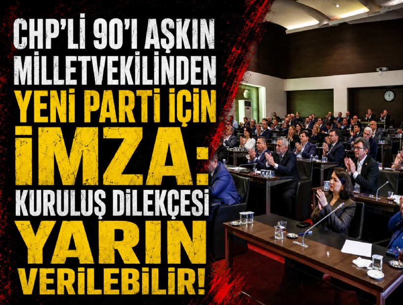'Yeni Parti'nin kurucular kurulu için 90'ın üstünde CHP’li milletvekili imza verdi... İstifalar başladı: 'Özel istifa videosu paylaşacak'