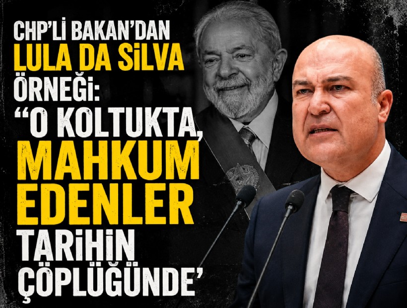 CHP’li Bakan’dan Lula da Silva örneği: 'O koltukta, mahkum edenler tarihin çöplüğünde'