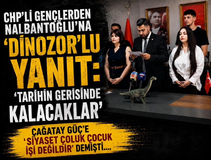CHP’li gençlerden Nalbantoğlu’na ‘dinozor’ göndermesi: 'Tarihin gerisinde kalacaklar'