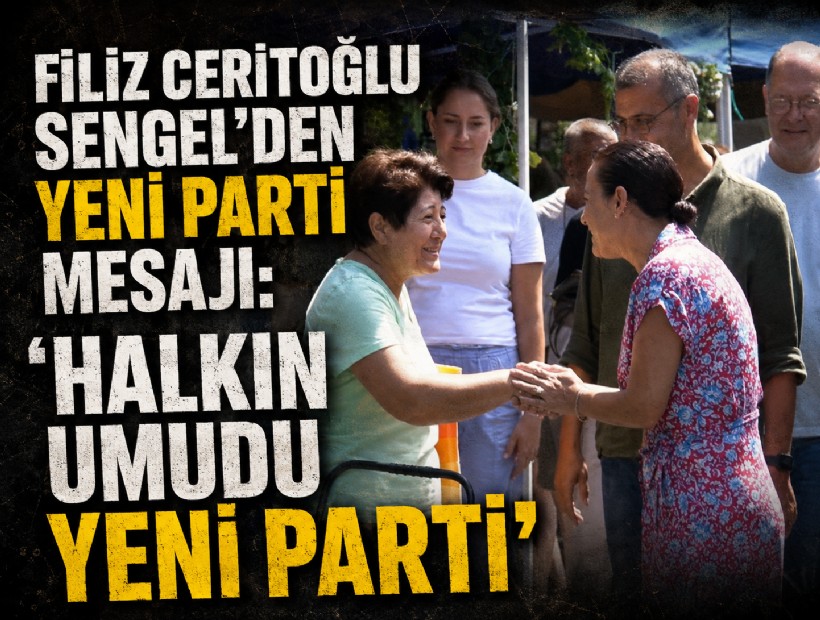 Filiz Ceritoğlu Sengel’den YENİ Parti mesajı: 'Halkın umudu YENİ Parti'