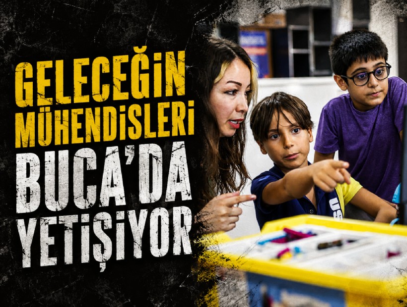 Geleceğin mühendisleri Buca’da yetişiyor