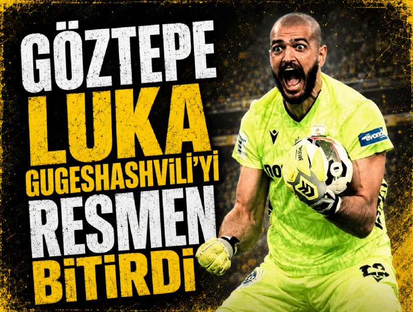 Göztepe kaleci Luka Gugeshashvili'yi resmen bitirdi