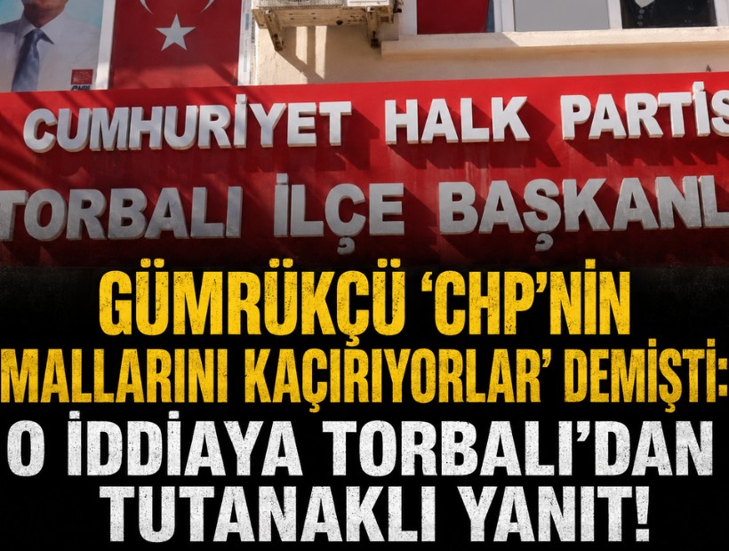 Gümrükçü 'CHP'nin mallarını kaçırıyorlar' demişti: O iddiaya Torbalı'dan tutanaklı yanıt!