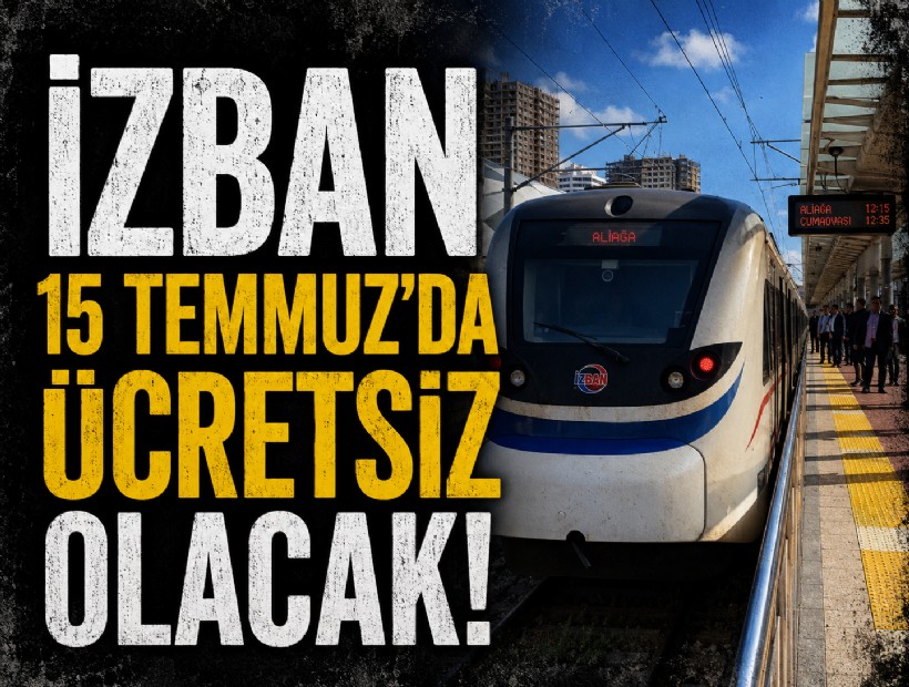 İZBAN 15 Temmuz'da ücretsiz olacak