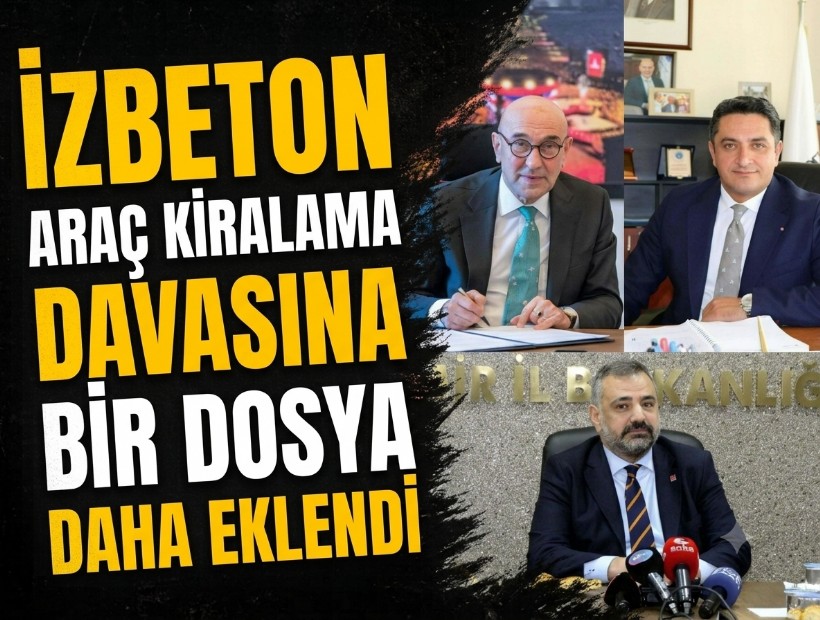 İZBETON araç kiralama davasına bir dosya daha eklendi