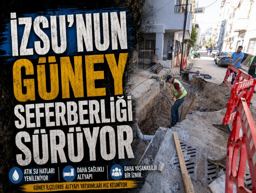 İZSU'un güney aksında altyapı seferberliği sürüyor