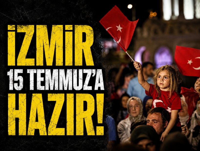 İzmir, 15 Temmuz'a hazır: İşte saat saat program