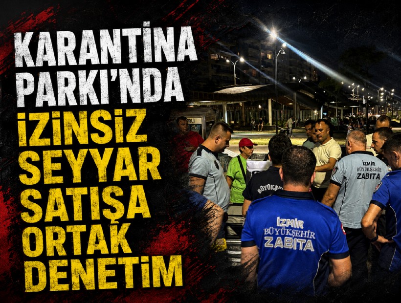 Karantina Parkı’nda izinsiz seyyar satışa ortak denetim