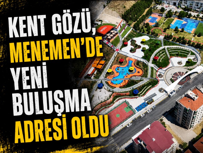 Kent Gözü, Menemen'de yeni buluşma adresi oldu
