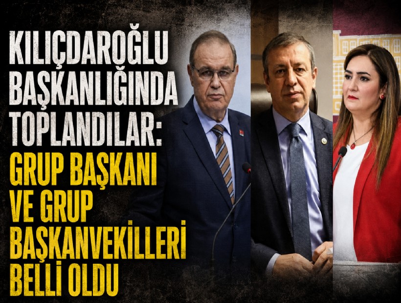 Kılıçdaroğlu başkanlığında toplandılar: Grup Başkanı ve Grup Başkanvekilleri belli oldu