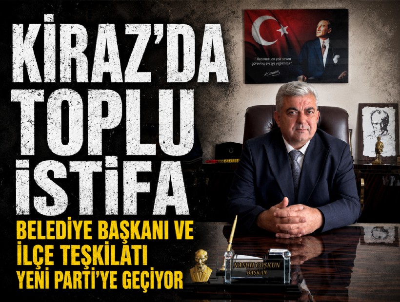Kiraz'da toplu istifa: Belediye başkanı ve ilçe teşkilatı YENİ Parti'ye geçiyor